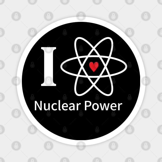 "I LOVE NUCLEAR POWER" Magnet by Decamega